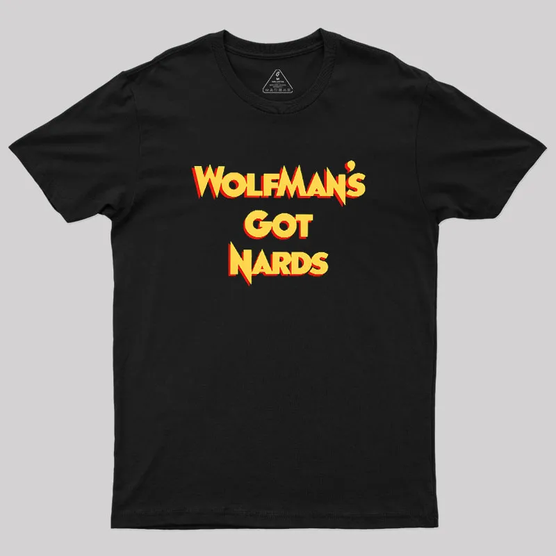 Wolfman’s Nards Geek T-Shirt