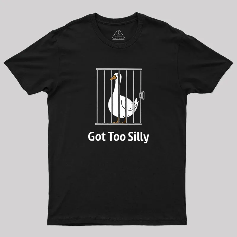 Got-Too-Silly Geek T-Shirt