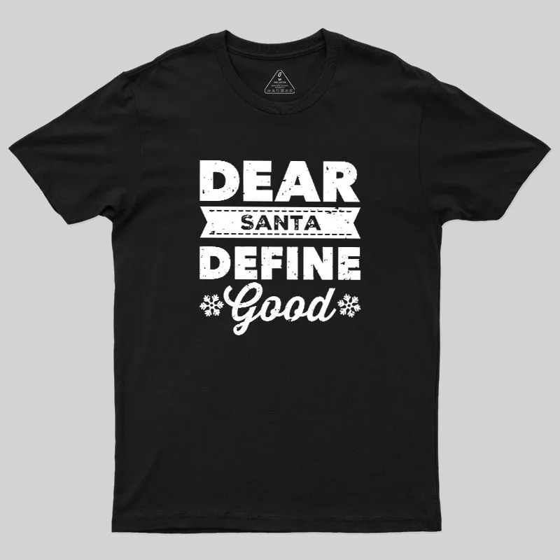 Alternative view of Dear Santa Define Good Geek T-Shirt
