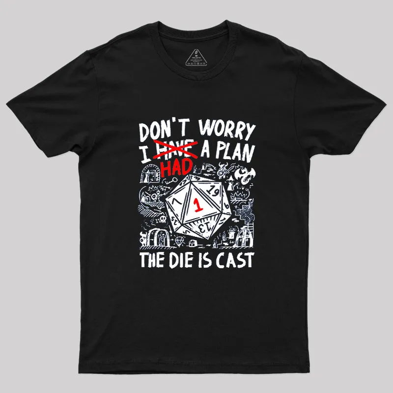 The Die Is Cast Geek T-Shirt