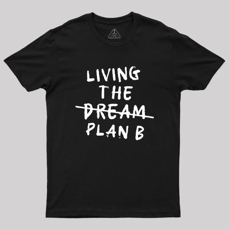 Alternative view of Living Plan B Geek T-Shirt