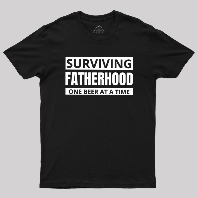 Alternative view of Surviving Fatherhood One Beer At A Time Geek T-Shirt