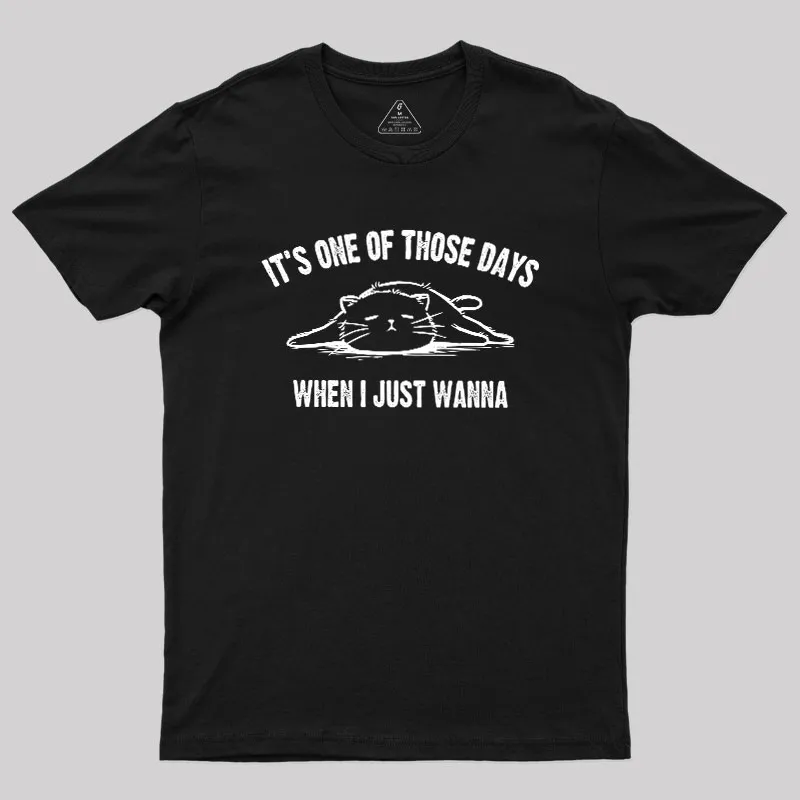 Those Days Geek T-Shirt