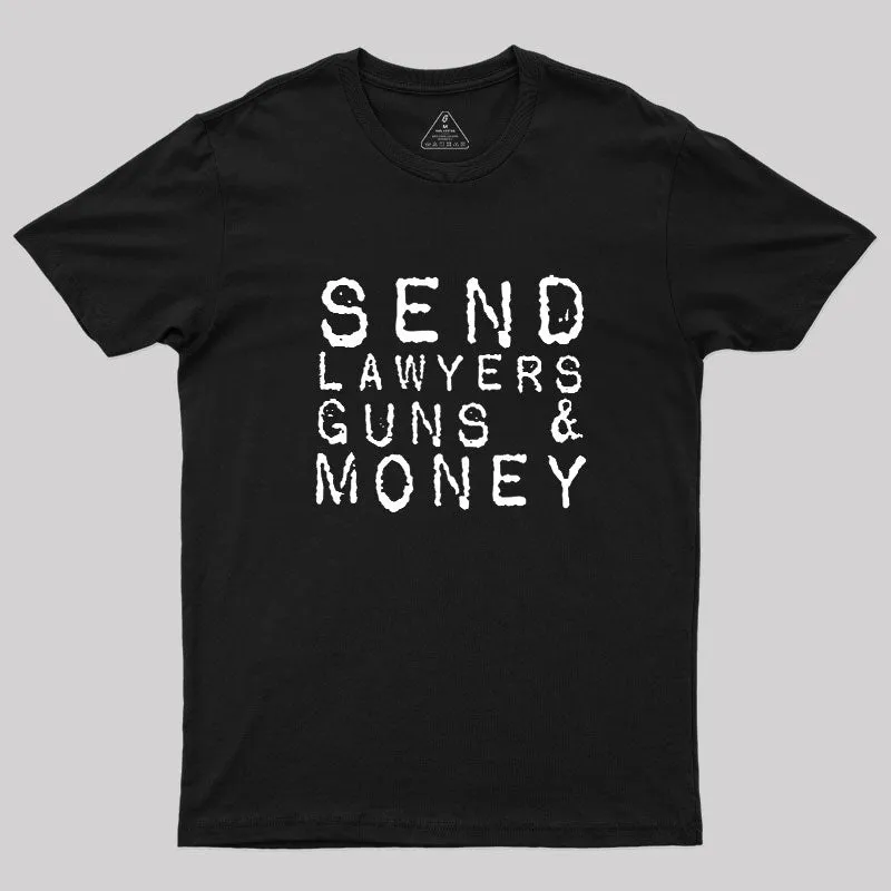 Alternative view of Send Lawyers Guns And Money Geek T-Shirt