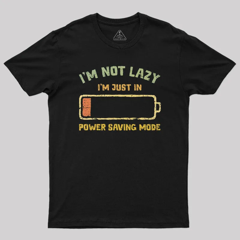 I'm In Power Saving Mode Geek T-Shirt - Image 2