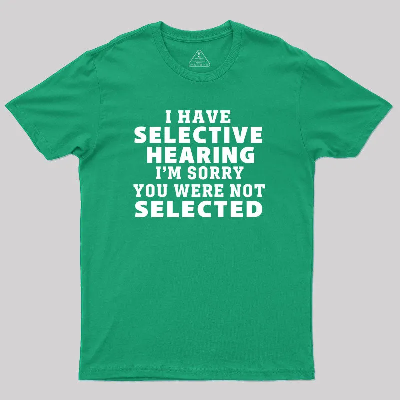 Selective Hearing T-Shirt - Image 9