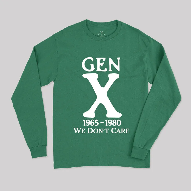 Gen X 1965-1980 We Don't Care Long Sleeve T-Shirt - Image 3