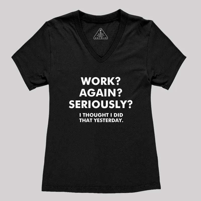 Work Again Seriously Women's V-Neck T-shirt - Image 2