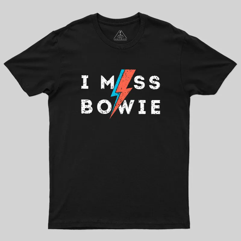I Miss Bowie Geek T-Shirt