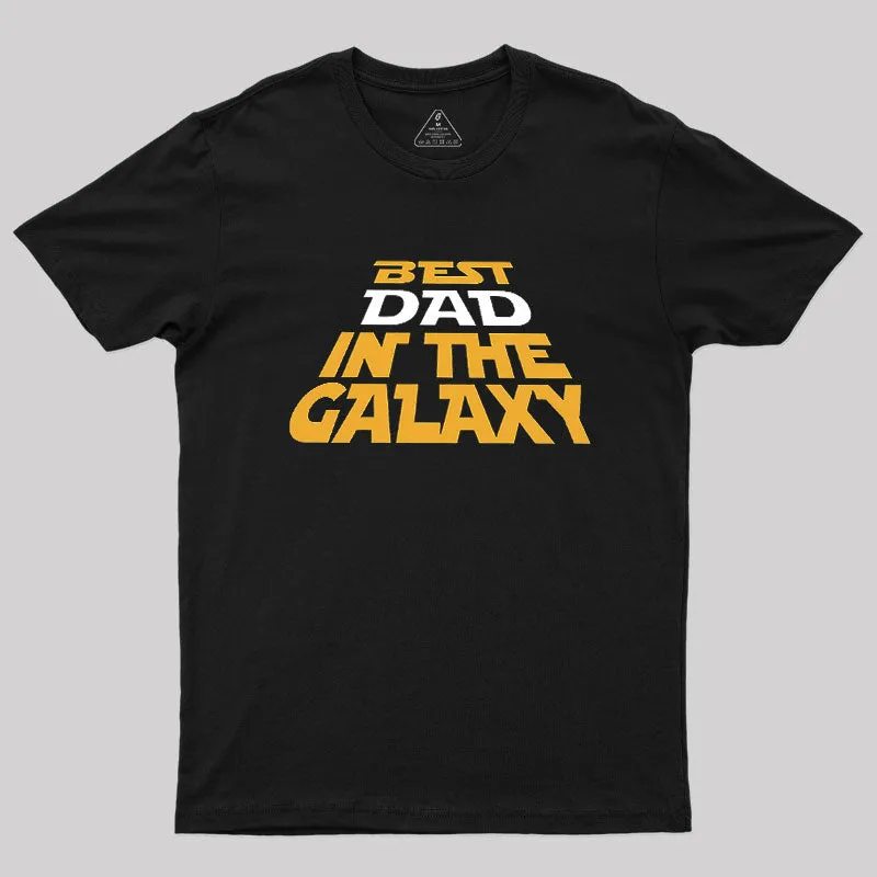 Best Dad In The Galaxy Geek T-Shirt - Image 2