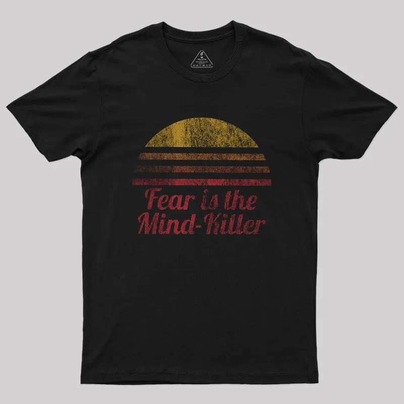 Fear is the Mind Geek T-Shirt