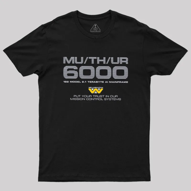 MU/TH/UR 6000 Geek T-Shirt
