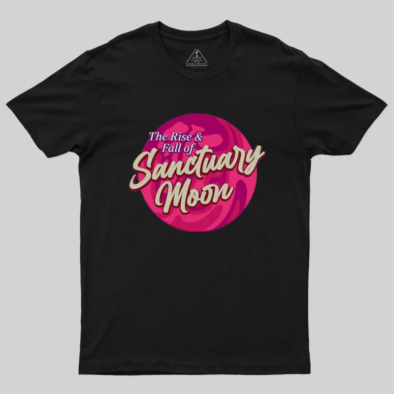 The Rise And Fall Of Sanctuary Moon Geek T-Shirt