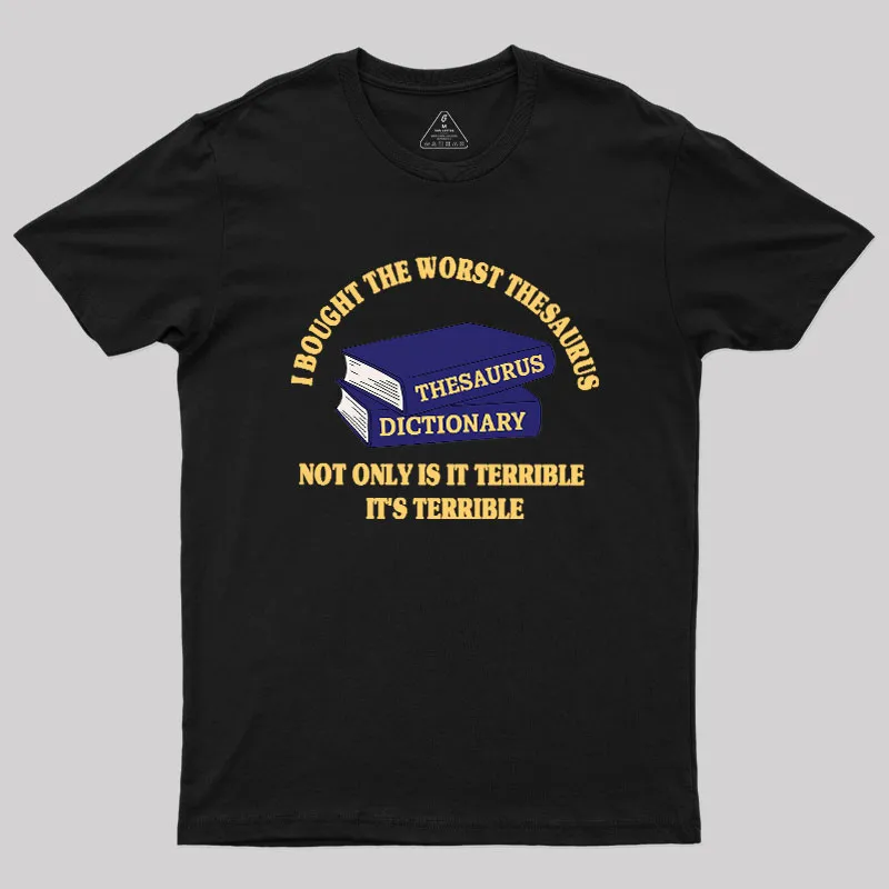 The Worst Thesaurus Geek T-Shirt