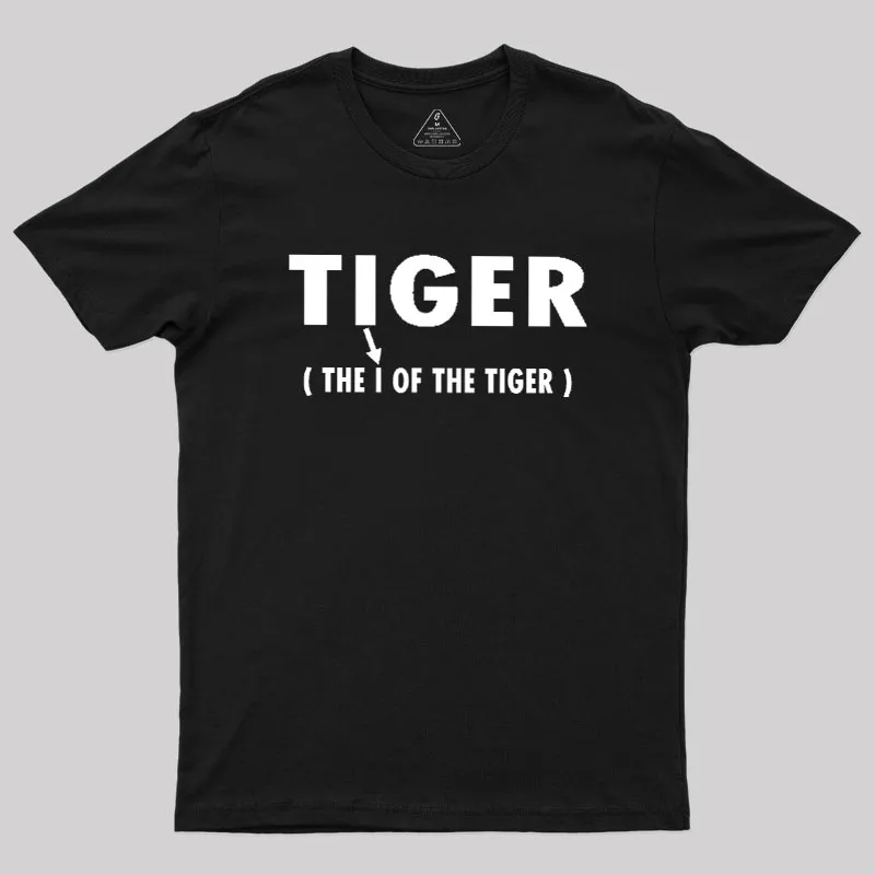 The I Of The Tiger Geek T-Shirt