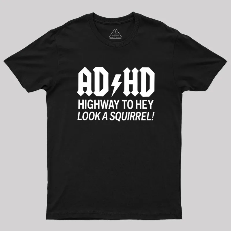 ADHD Humour Geek T-Shirt
