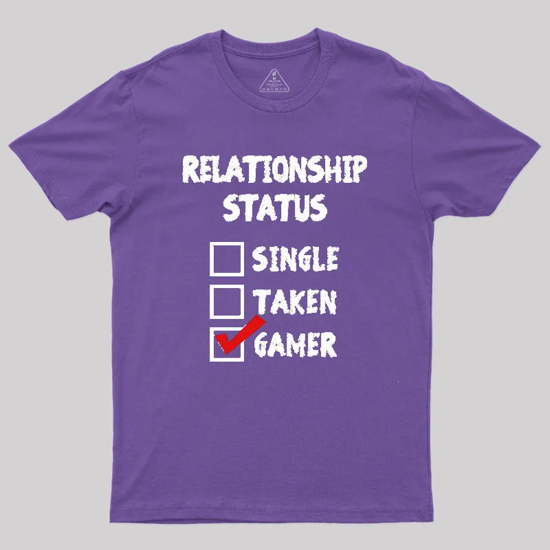 Relationship Status Gamer Geek T-Shirt - Image 6