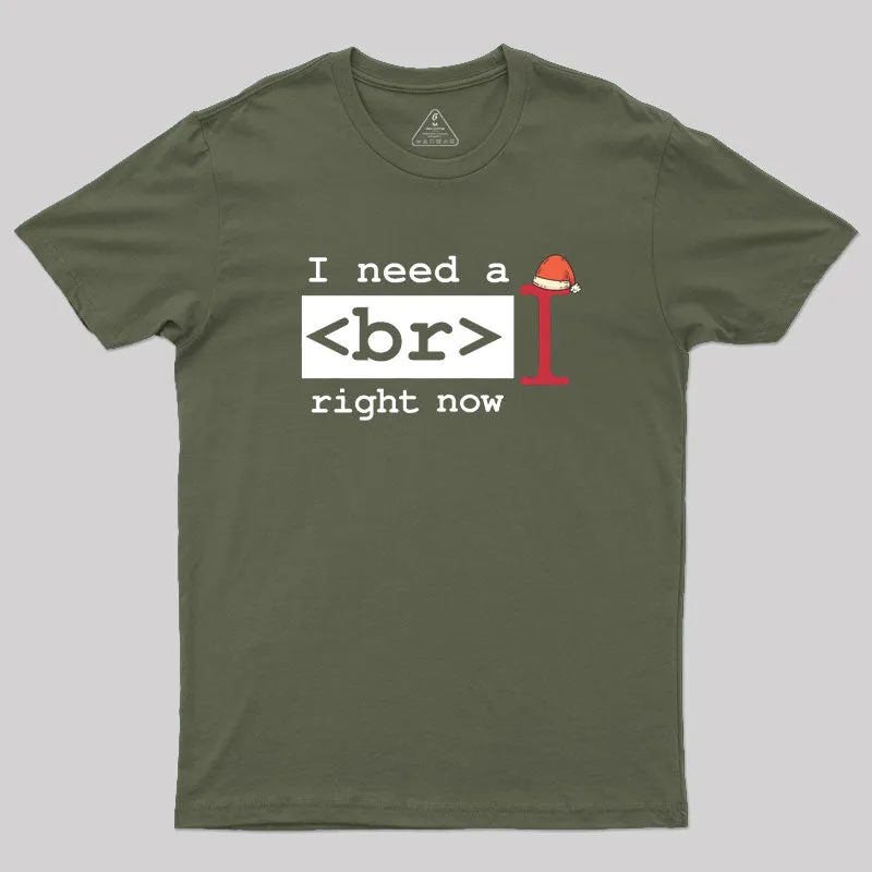 Funny I Need a Break Right Now Web Designer Geek T-Shirt - Image 3