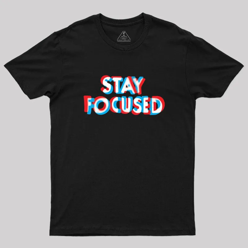 Alternative view of Stay Focused Geek T-Shirt