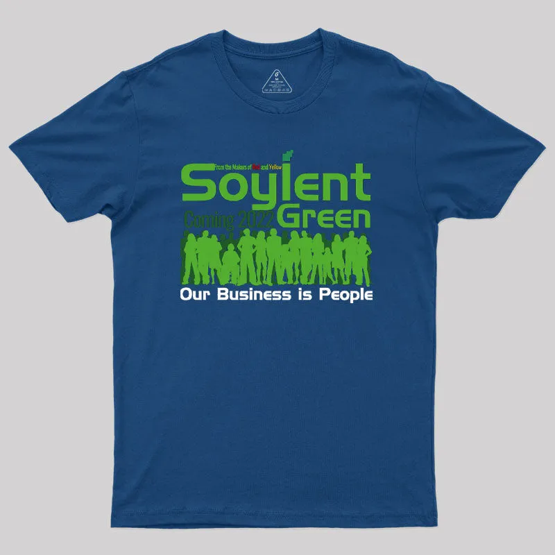 Soylent Green is People Geek T-Shirt