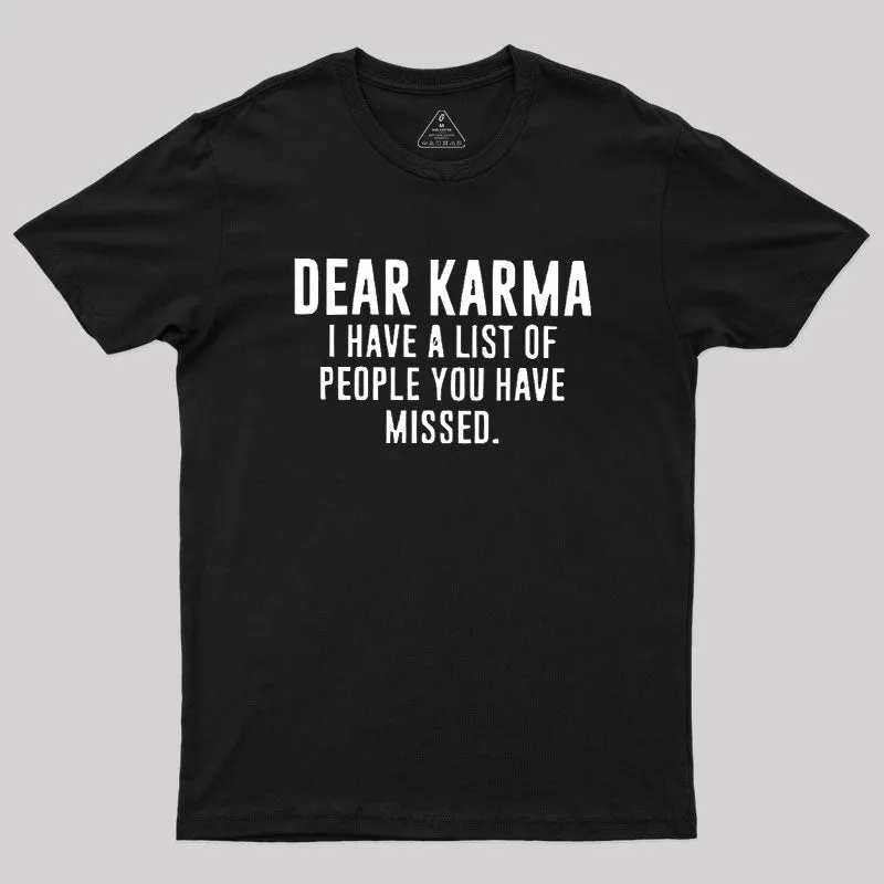 Alternative view of Dear Karma Geek T-Shirt