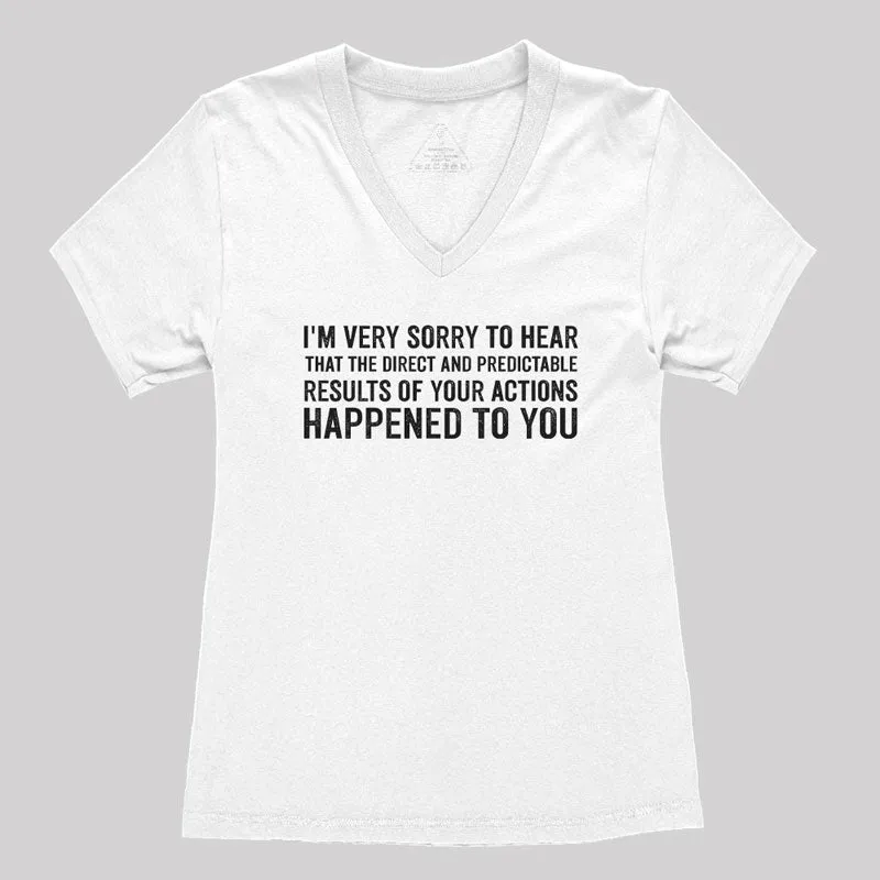 I'm Very Sorry To Hear That Is Consequences Women's V-Neck T-shirt - Image 4