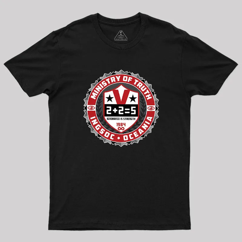 Alternative view of George Orwell 1984 Dystopia Ministry Of Truth Geek T-Shirt