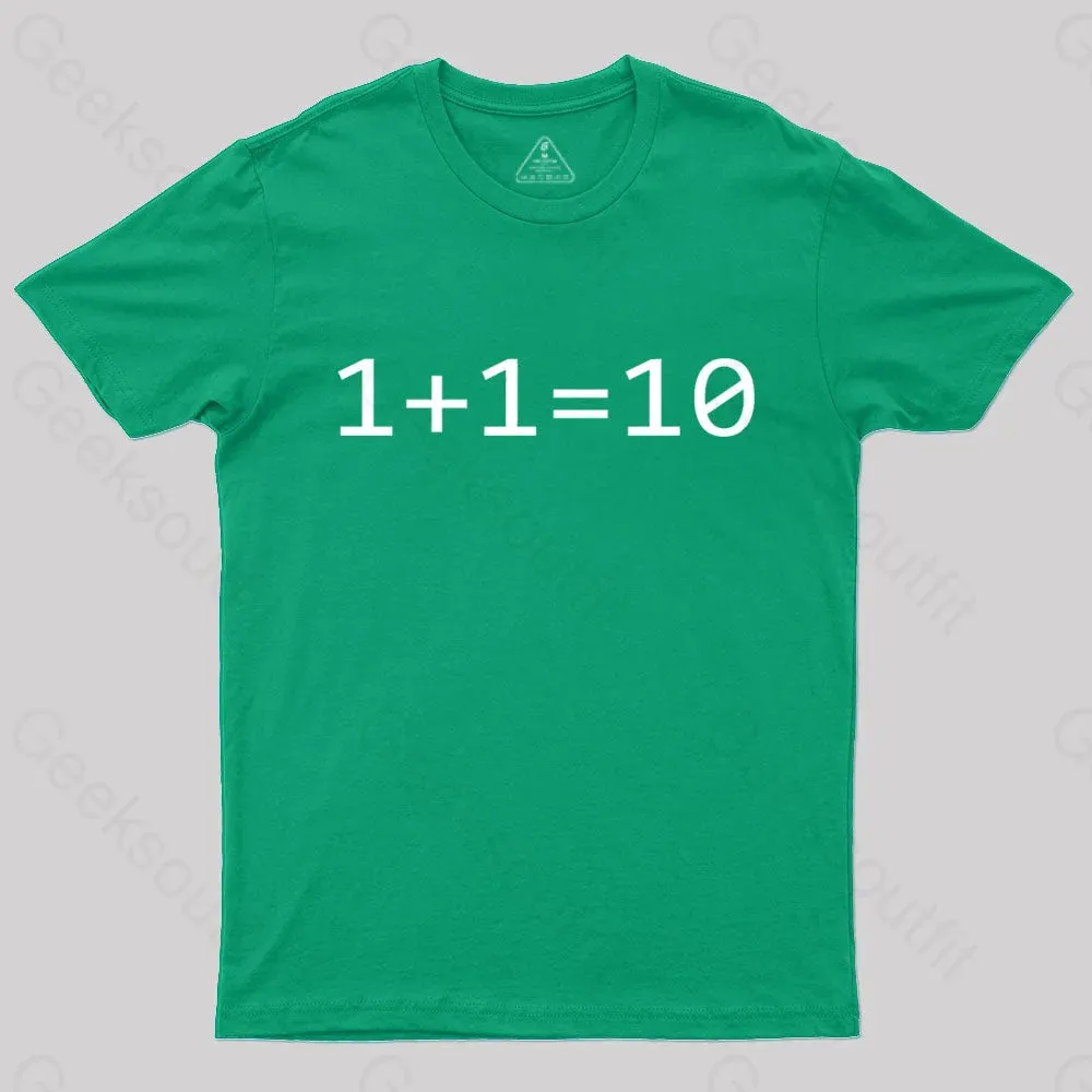 1 Plus 1 Equal 10 Binary Geek T-Shirt - Image 4