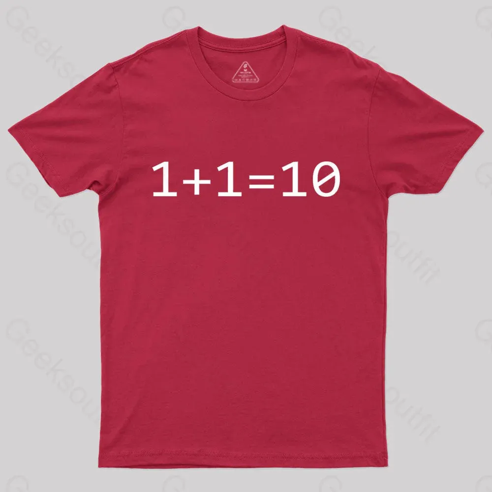 1 Plus 1 Equal 10 Binary Geek T-Shirt - Image 5