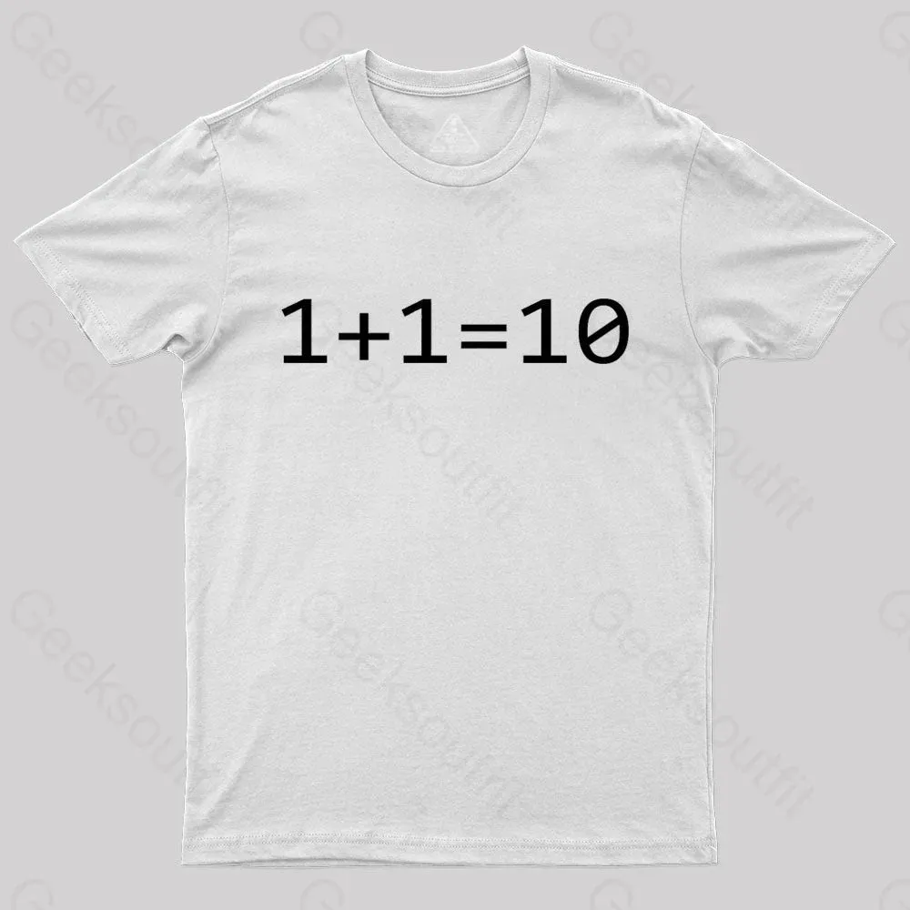 1 Plus 1 Equal 10 Binary Geek T-Shirt - Image 8