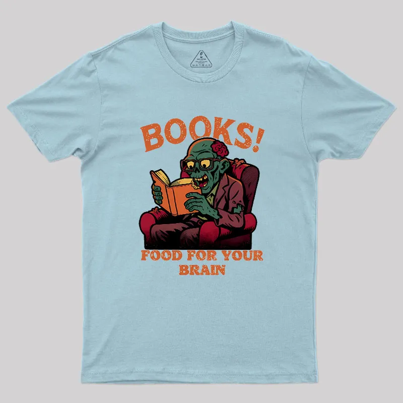 Books! Food For Your Brain Geek T-Shirt - Image 8
