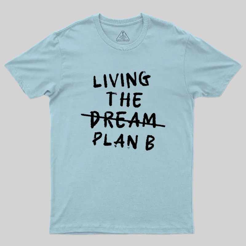Living Plan B Geek T-Shirt - Image 10