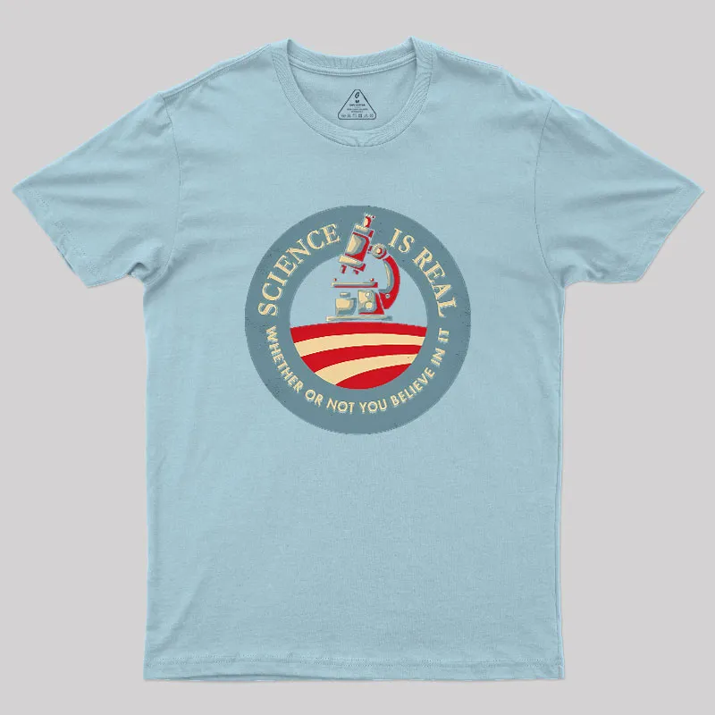 Science Is Real Geek T-Shirt - Image 10