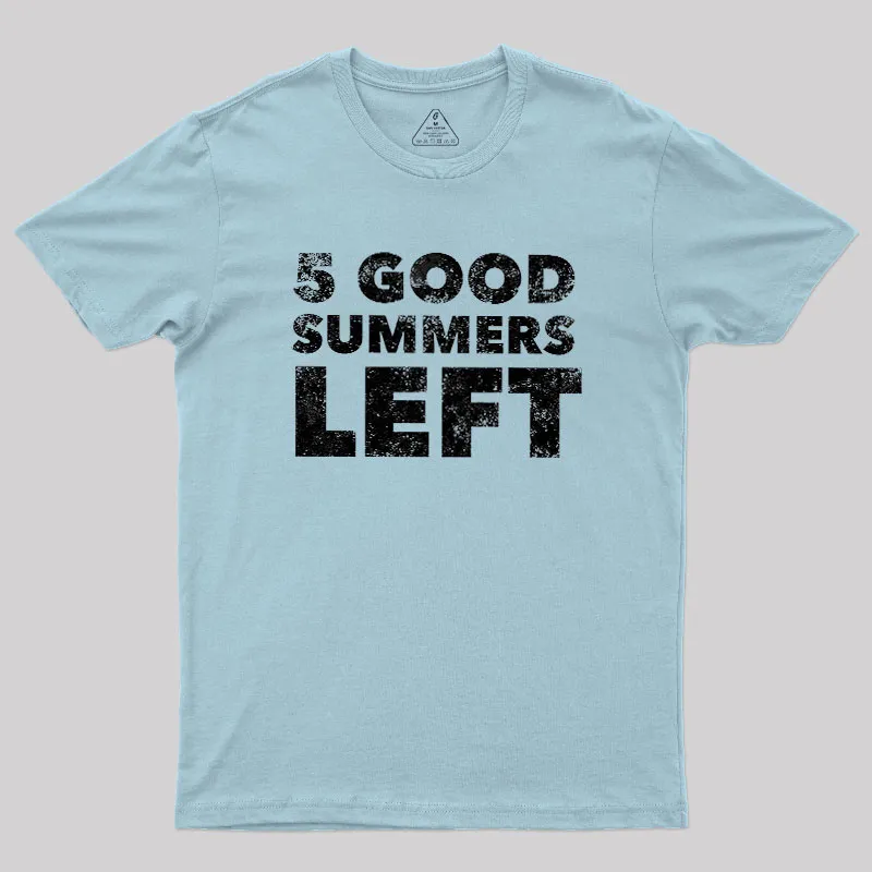 Five Good Summers Left Geek T-Shirt - Image 10