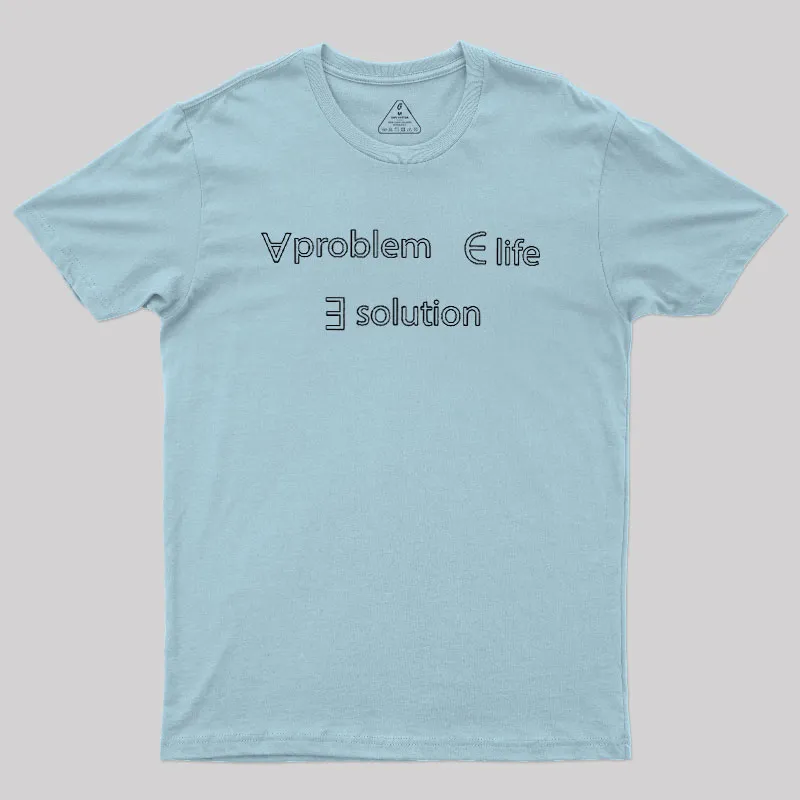 Life Problem Solution Geek T-Shirt - Image 10