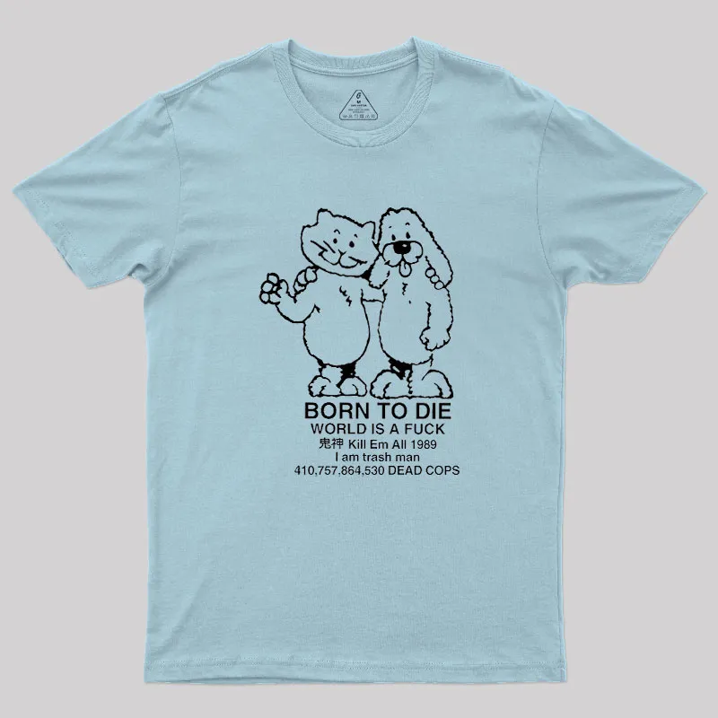 Born To Die Geek T-Shirt - Image 6