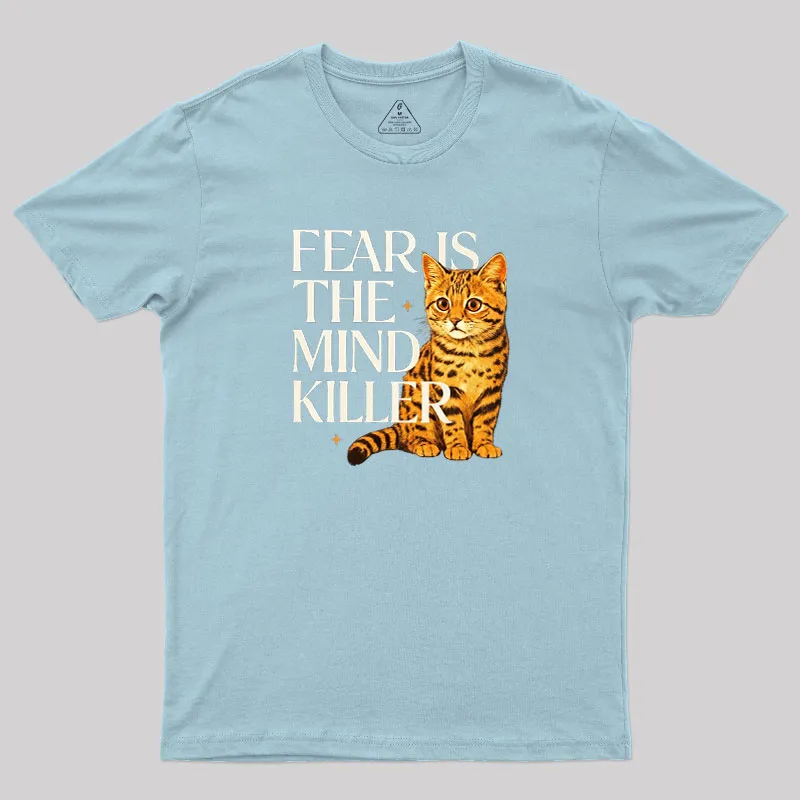 Fear Is The Mind Killer Cat Geek T-Shirt - Image 10