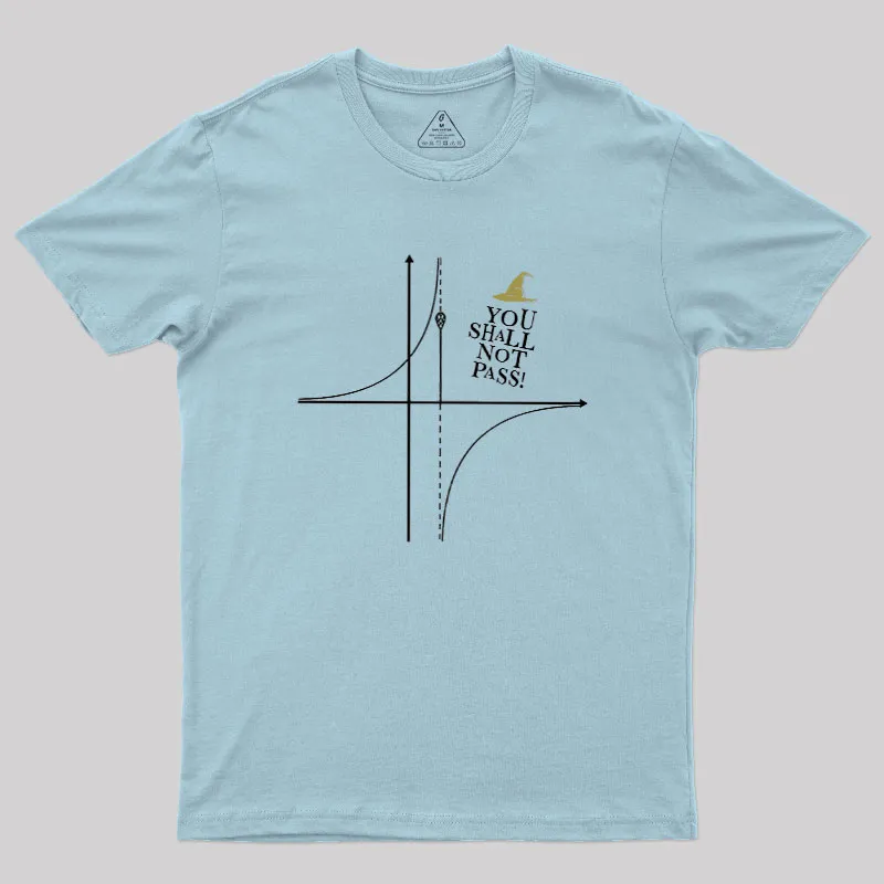 YOU SHALL NOT PASS! Geek T-Shirt - Image 8