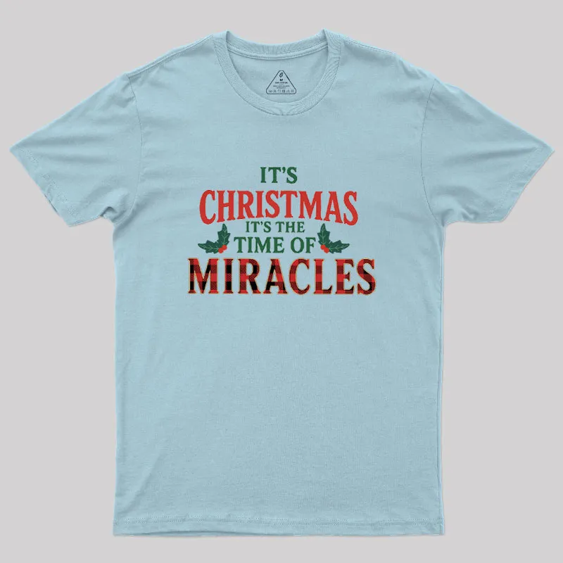 IT'S THE TIME OF MIRACLES Geek T-Shirt - Image 8