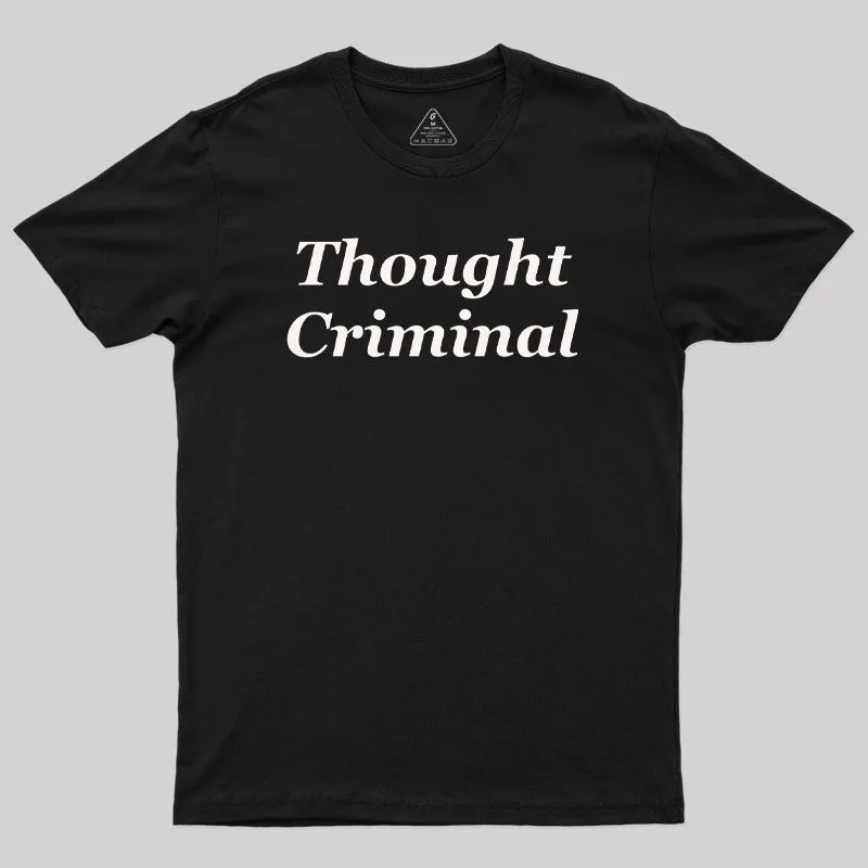 Alternative view of Thought Criminal Geek T-Shirt