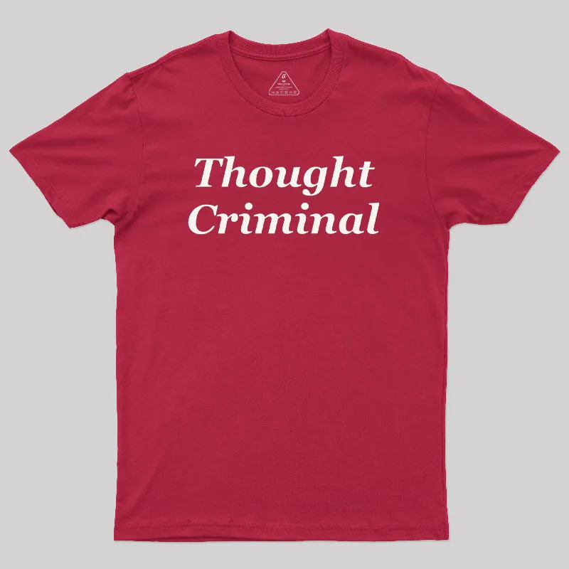 Thought Criminal Geek T-Shirt
