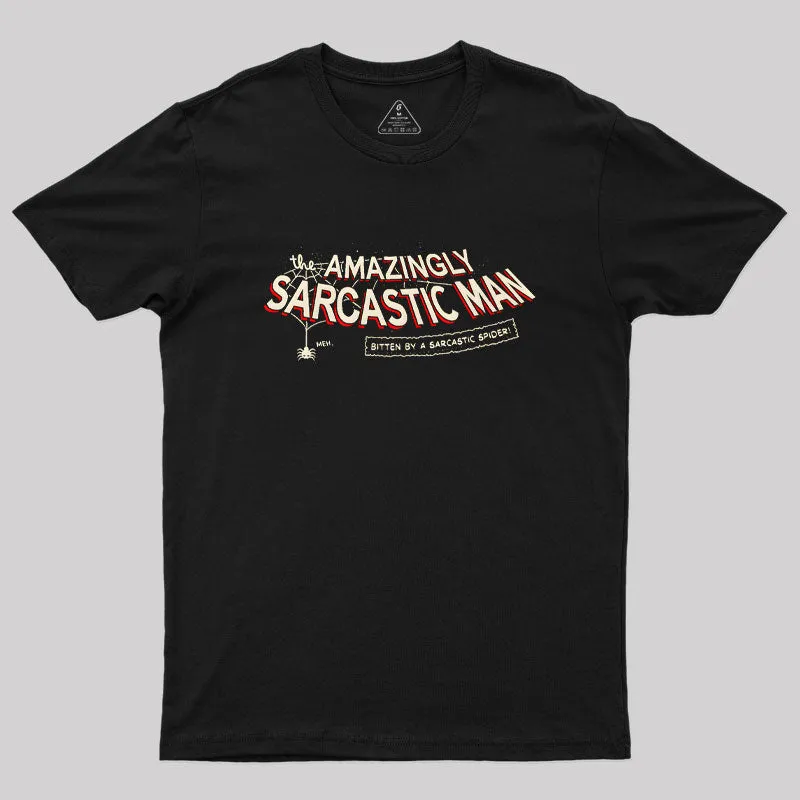 Amazingly Sarcastic Man Geek T-Shirt