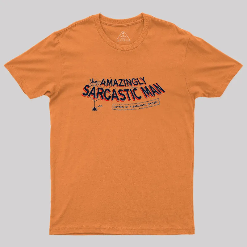 Amazingly Sarcastic Man Geek T-Shirt - Image 7