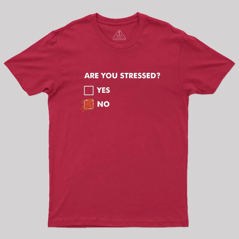 Are You Stressed? Geek T-Shirt - Image 5