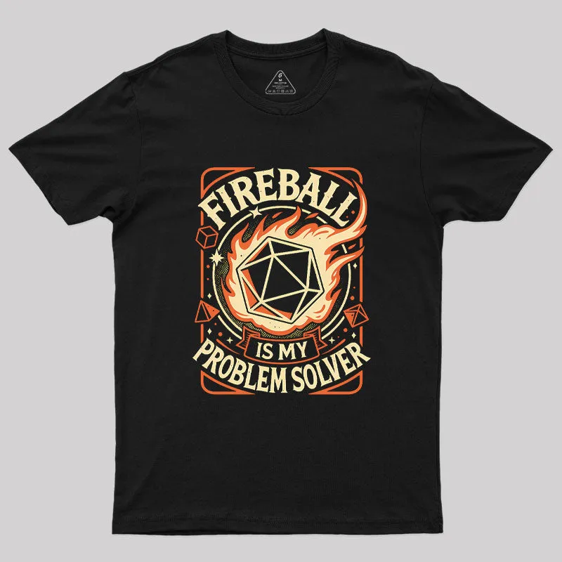 Fireball Is My Problem Solver Geek T-Shirt - Image 2