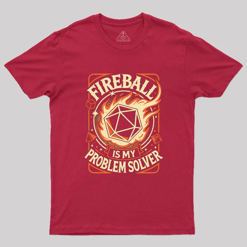 Fireball Is My Problem Solver Geek T-Shirt - Image 4