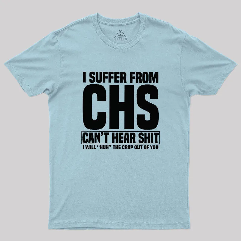 I Suffer From CHS Geek T-Shirt - Image 10