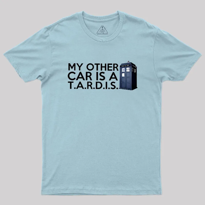 My Other Car Is A TARDIS Geek T-Shirt - Image 10