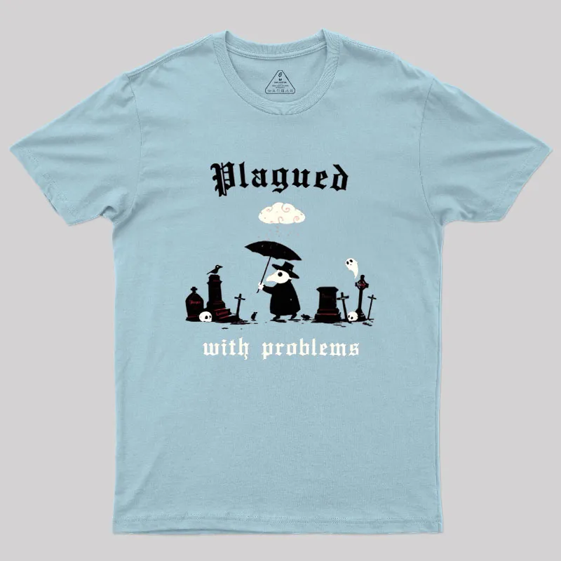 Plagued With Problems Geek T-Shirt - Image 8
