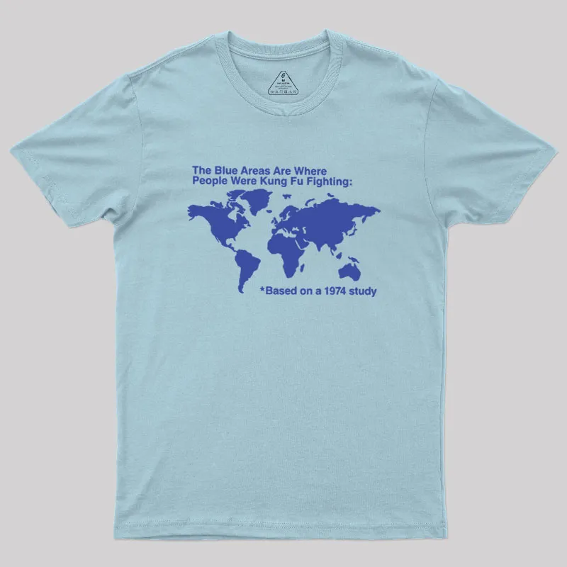 The Blue Areas Are Where People Were Kung Fu Fighting Geek T-Shirt - Image 5